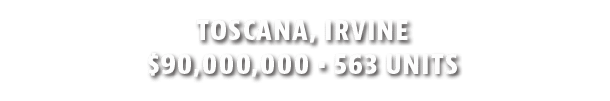 Toscana, IRvine  90,000,000   563 Units