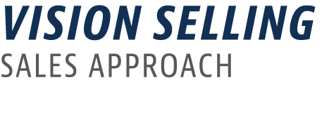 Vision Selling Sales Approach