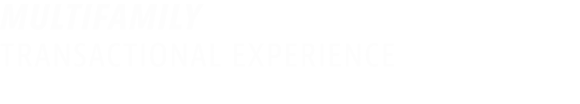 Multifamily Transactional Experience