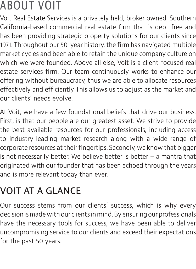 ABOUT VOIT Voit Real Estate Services is a privately held, broker owned, Southern California-based commercial real est   