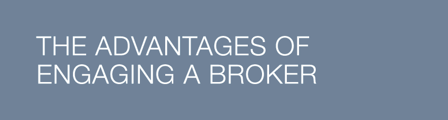 The Advantages of Engaging a Broker