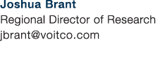 Joshua Brant Regional Director of Research jbrant@voitco.com 